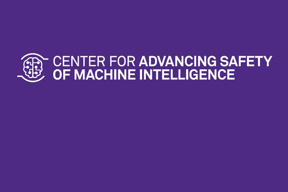 Center for Advancing Safety of Machine Intelligence