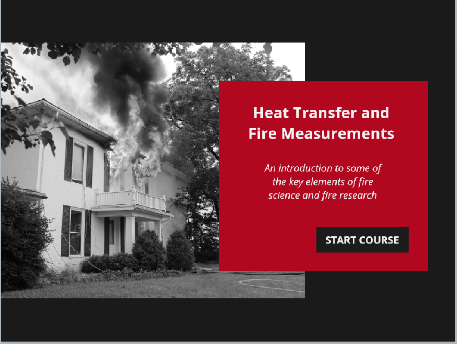 Course title: Introduction to Heat Transfer and Fire Measurements. Photograph of firefighters fighting a house fire.