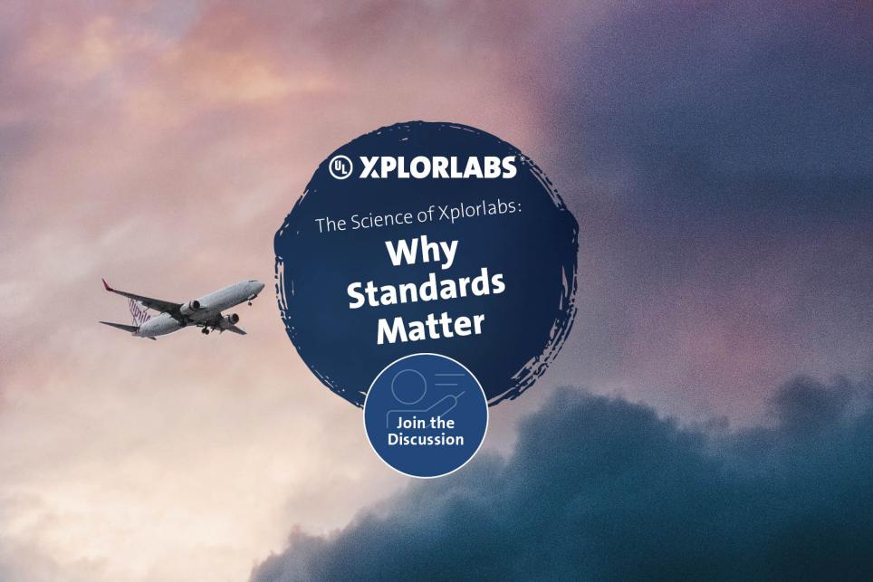 Why Standards Matter UL Xplorlabs webinar April 20