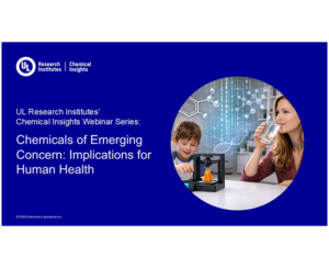 Chemical Insights webinar flyer. Chemicals of Emerging Concern: Implications for Human Health